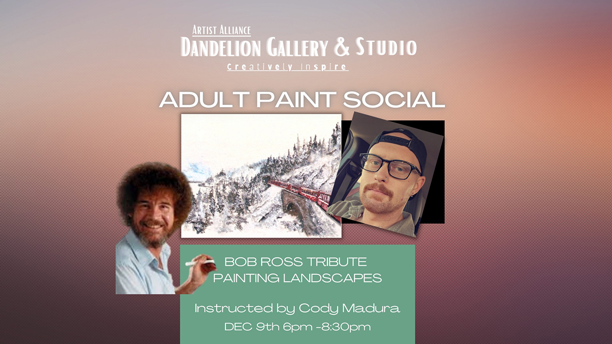 Adult Paint Social - Bob Ross Inspired at Dandelion Gallery and Studio